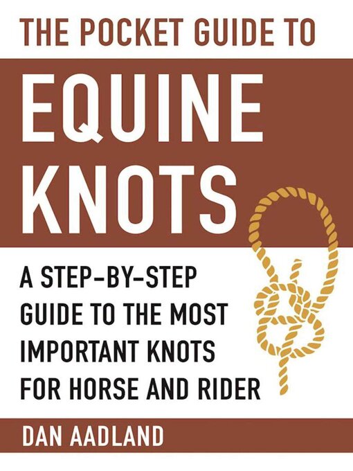 Cover image for The Pocket Guide to Equine Knots: a Step-by-Step Guide to the Most Important Knots for Horse and Rider